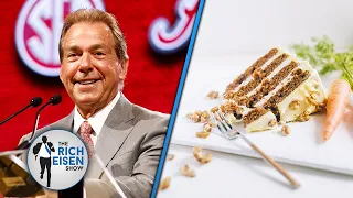 Is Carrot Cake a Top 5 Cake? (Asking for Nick Saban) | The Rich Eisen Show