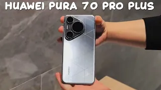 Huawei Pura 70 Pro Plus первый обзор на русском
