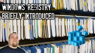 Windows Registry - Briefly explained (not beginner)