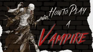 How to Play a Vampire in DnD