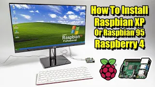How To Install Raspbian XP -  Raspberry 4