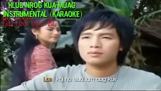 Hlub nrog kua muag _ karaoke (Instrumental )