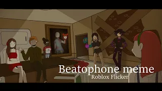 ROBLOX Flicker classic - Beatophone |meme| (OLD)