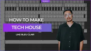 How To: Tech House like Bleu Clair *FREE FLP*