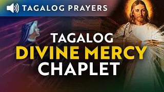 Tagalog Divine Mercy Chaplet • Rosaryo ng Dakilang Awa ng Diyos • Banal na Awa • Mabathalang Awa