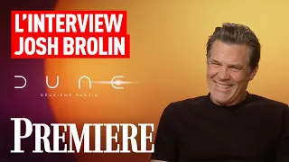 Josh Brolin : "Denis Villeneuve se donne à fond"