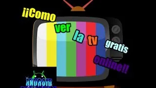 Como VER LA TV | EN DIRECTO | ONLINE Y GRATIS !!!