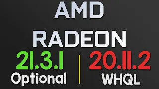 AMD RADEON | 21.3.1 vs 20.11.2