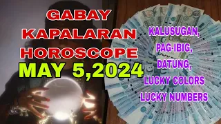 GABAY KAPALARAN HOROSCOPE MAY 5,2024 KALUSUGAN ,PAG-IBIG,DATUNG,LUCKY COLORS AT LUCKY NUMBERS