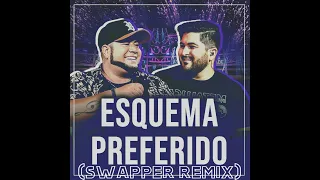 Esquema Preferido (Swapper Remix)