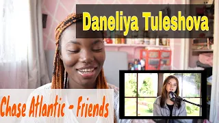 Reaction to Daneliya Tuleshova Cover to Chase Atlantic - Friends