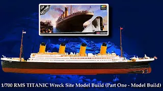 1:700 Scale RMS TITANIC Wreck Site Build Series (Part One - The Building of the Model)