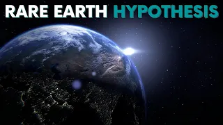 Rare Earth Hypothesis  I  We might be alone in our Universe