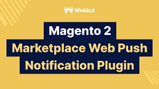 Magento 2 Multi Vendor Marketplace Web Push Notification Add-On