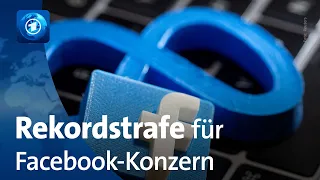Rekordstrafe: Facebook-Konzern Meta soll 1,2 Milliarden Euro Strafe zahlen