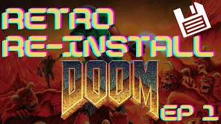 Retro Re-Install - DOOM (1993)