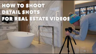 How to film Real Estate - Shooting Detail Shots