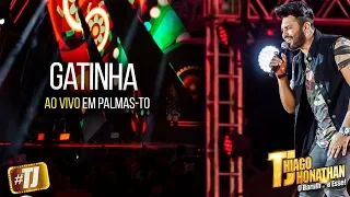 #TJ Thiago Jhonathan - Gatinha (Ao Vivo Palmas TO)