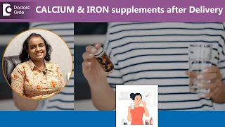 Calcium & Iron Supplement after Delivery in Feeding Mothers - Dr.Mamatha B Reddy | Doctors' Circle