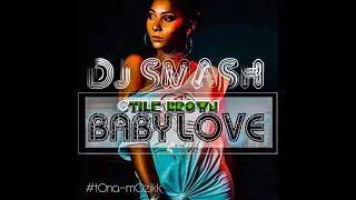 Dj Smazh x Otile Brown - Baby Love (Dj Smoke Request) [Remix 2018]°•BrtH`Bluz [Burhay]