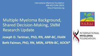 Myeloma Background, Shared Decision Making, and Smoldering MM Update