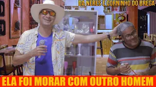 ELA ME DEIXOU E FOI MORAR COM OUTRO HOMEM - Dai Neres e Corninho Do Brega