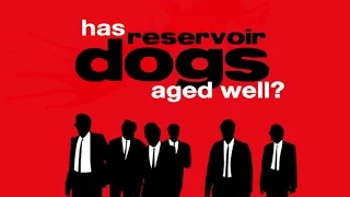 Has Reservoir Dogs Aged Well?