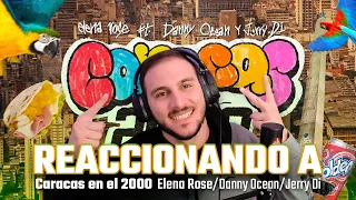 REACCIONANDO A CARACAS EN EL 2000 | NUEVA CANCIÓN DE @ElenaRose @JerryDi @DannOcean