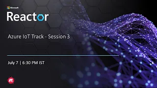 Azure IoT Track - Session 3