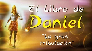 La gran tribulación (Libro de Daniel # 36)