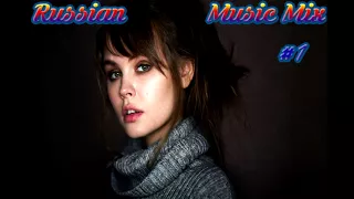 Russian music mix #1 2018