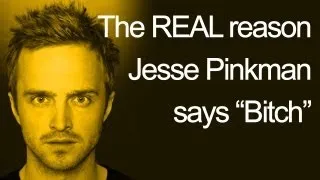 The REAL reason Jesse Pinkman says "Bitch"