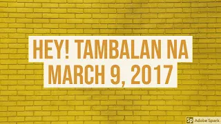 Hey! Tambalan Na! Dear Nicole Hyala and Chris Tsuper March 9, 2017