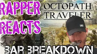 Bar Breakdown ‐ Octopath Traveler Rap Reaction