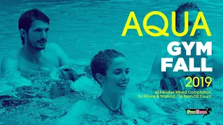 Aqua Gym Fall 2019 (128 bpm/32 Count) 60 Minutes Mixed Compilation for Fitness & Workout