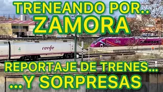 Treneando por… Zamora. Reportaje FERROCARRIL español TRENES y sorpresas