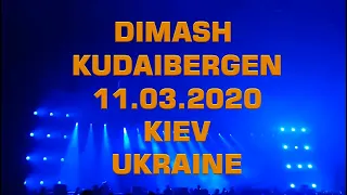 DIMASH KUDAIBERGEN - ARNAU LIVE CONCERT - KIEV - UKRAINE - 11.03.2020 - FULL