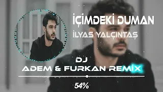 İlyas Yalçıntaş - İçimdeki Duman Remix ( Adem & Furkan )