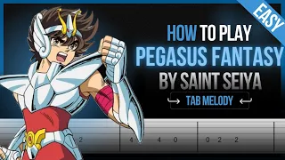 How to Play Pegasus Fantasy - Sant Seiya - TAB EASY!