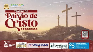 Teatro da Paixão de Cristo e Procissão