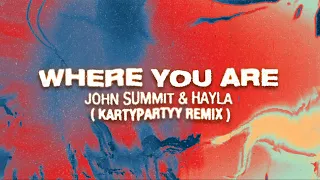 John Summit & Hayla - Where You Are (Kartypartyy Remix) [ Lyrics Visualizer ]