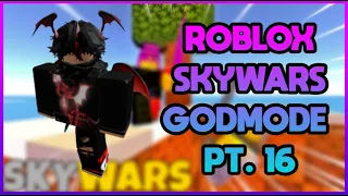 ROBLOX SKYWARS GODMODE PT. 16