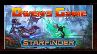 Owen's Game - A Starfinder One-Shot in Support of Owen K.C. Stephens