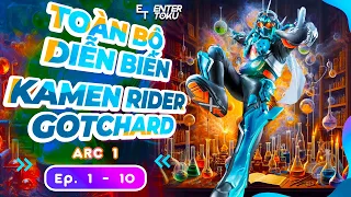 Tóm tắt toàn bộ diễn biến Kamen Rider Gotchard | Tập 1 - 10 | Enter Toku