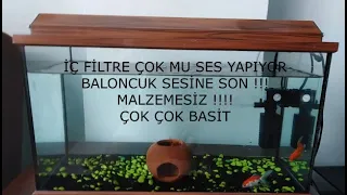 AKVARYUM İÇ FİLTRE SES SORUNU ÇÖZÜLDÜ. ÇOK BASİT !!!