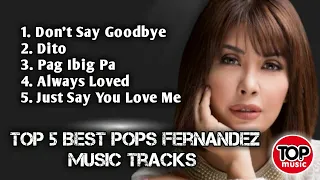 Top 5 Best Pops Fernandez Music Tracks | Non Stop Playlist