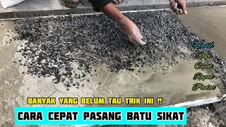 Cara cepat pasang batu sikat yang baik dan benar||peble wash installation