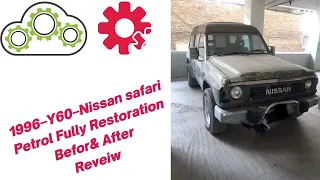 Project 1996–Y60—Nissan Safari Petrol Fully Restoration