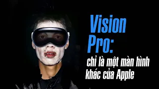 Vision Pro chỉ là một chiếc màn hình khác của Apple