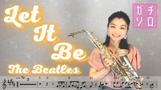 Let It Be // The Beatles (Alto Sax cover Sheet music Full Transcription & Solo) 【楽譜付】